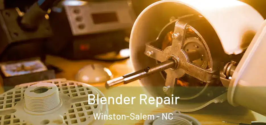  Blender Repair Winston-Salem - NC