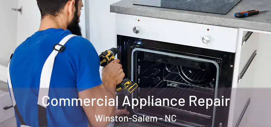  Commercial Appliance Repair Winston-Salem - NC