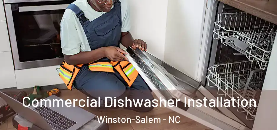  Commercial Dishwasher Installation Winston-Salem - NC