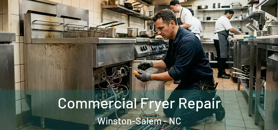  Commercial Fryer Repair Winston-Salem - NC