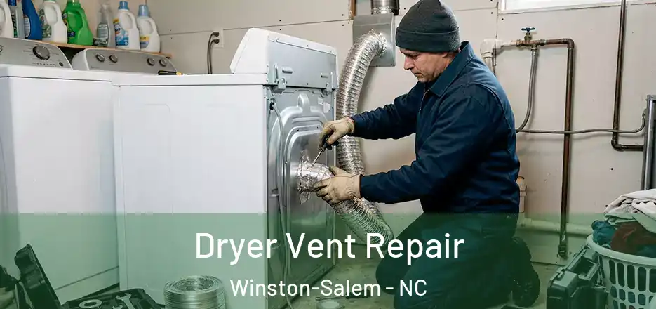  Dryer Vent Repair Winston-Salem - NC