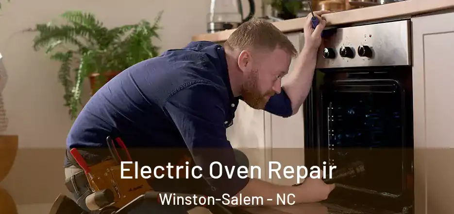  Electric Oven Repair Winston-Salem - NC