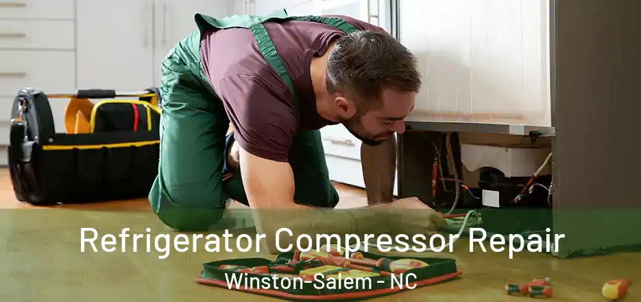  Refrigerator Compressor Repair Winston-Salem - NC