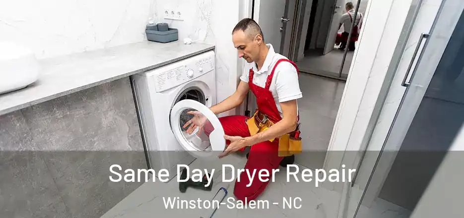  Same Day Dryer Repair Winston-Salem - NC