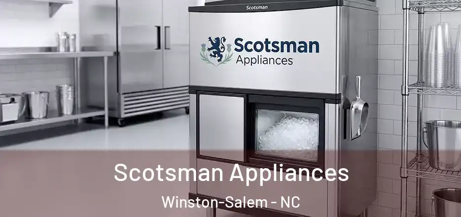  Scotsman Appliances Winston-Salem - NC