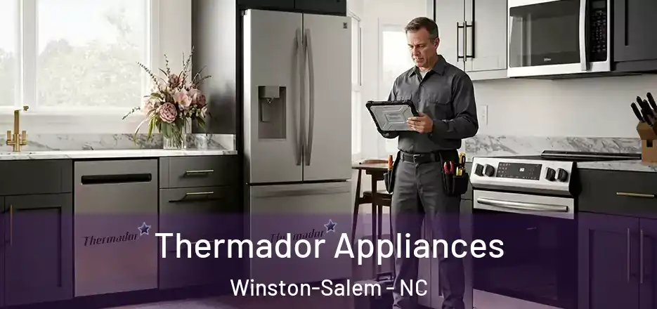  Thermador Appliances Winston-Salem - NC