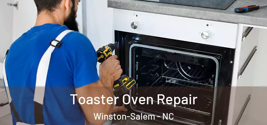  Toaster Oven Repair Winston-Salem - NC