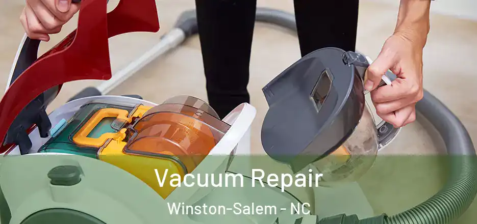  Vacuum Repair Winston-Salem - NC