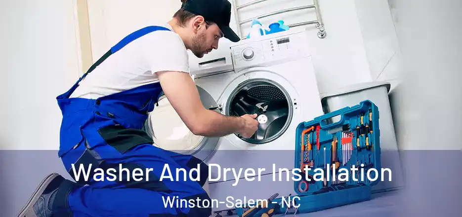  Washer And Dryer Installation Winston-Salem - NC